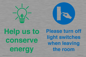 Help us to conserve energy - Turn off light switches when leaving the room